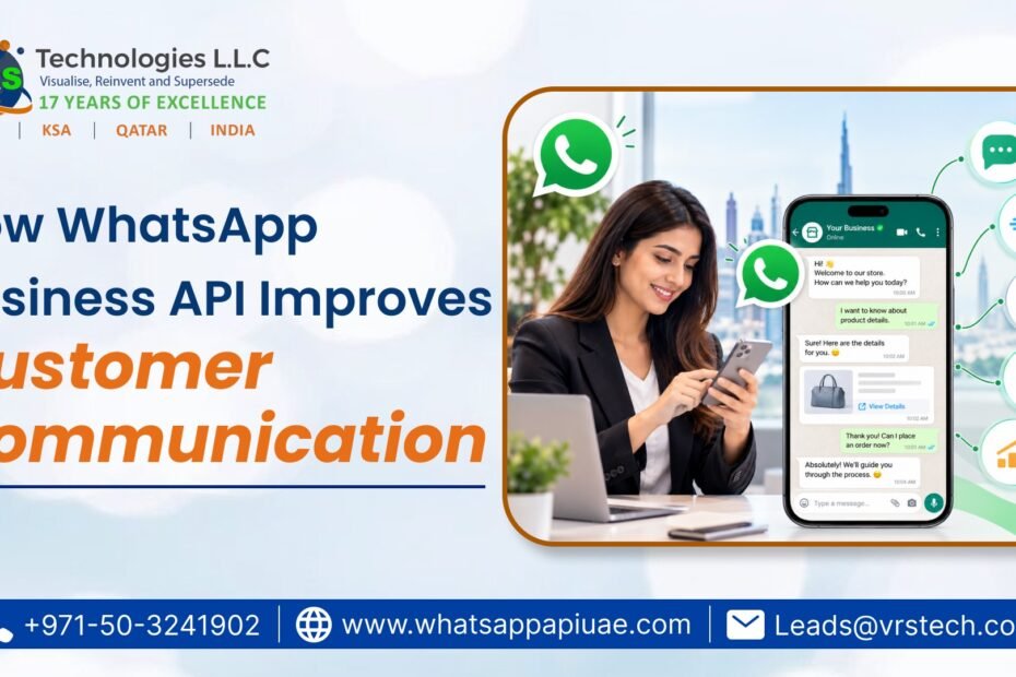 How WhatsApp Business API Improves Customer Communication? How WhatsApp Business API Improves Customer Communication?